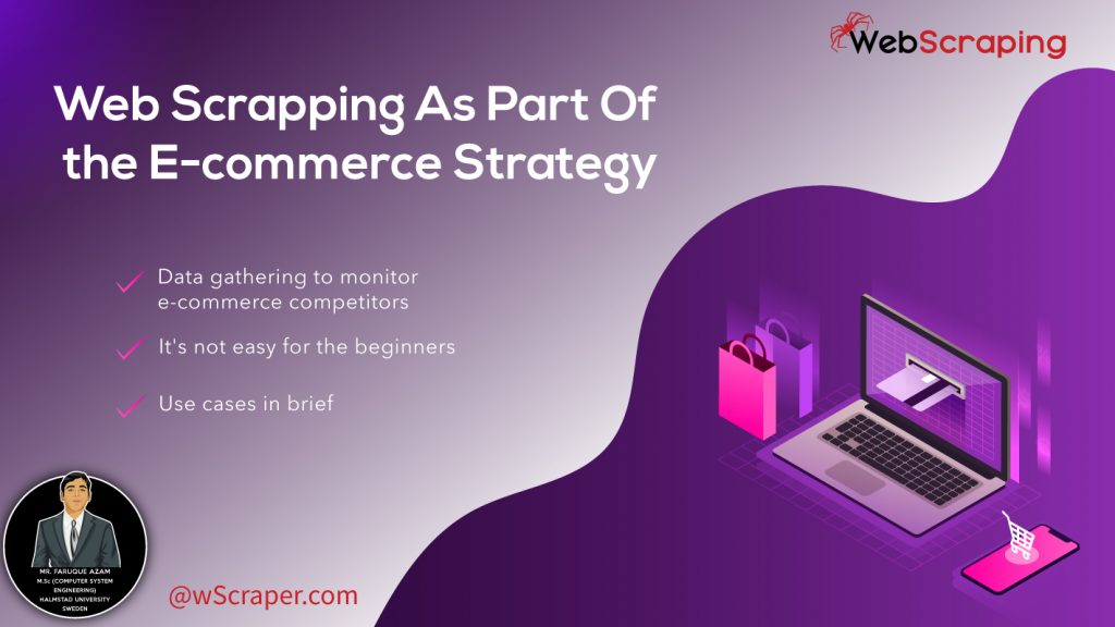 Web Scrapping As Part Of the E-commerce Strategy